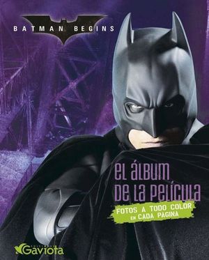 BATMAN BEGINS. EL ÁLBUM DE LA PELÍCULA
