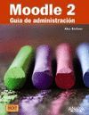 MOODLE 2. GUÍA DE ADMINISTRACIÓN