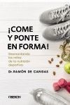 ¡COME Y PONTE EN FORMA! DESMONTANDO LOS MITOS DE LA NUTRICIÓN DEPORTIVA