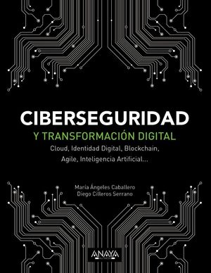 CIBERSEGURIDAD Y TRANSFORMACIÓN DIGITAL