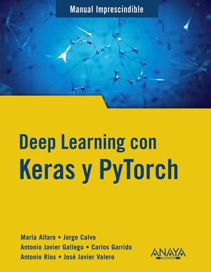 DEEP LEARNING CON KERAS Y PYTORCH