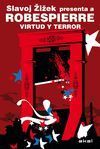 VIRTUD Y TERROR PRESENTA A ROBESPIERRE