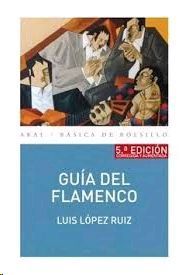 GUÍA DEL FLAMENCO (5ª EDICIÓN)