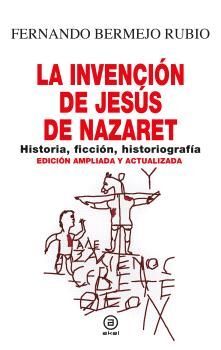 INVENCION DE JESUS DE NAZARET, LA