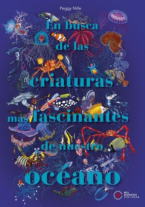 EN BUSCA DE LAS CRIATURAS MAS FASCINANTES DE NUESTRO OCEANO