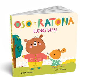 ¡BUENOS DÍAS! (OSO Y RATONA. PEQUEÑA MANITAS)