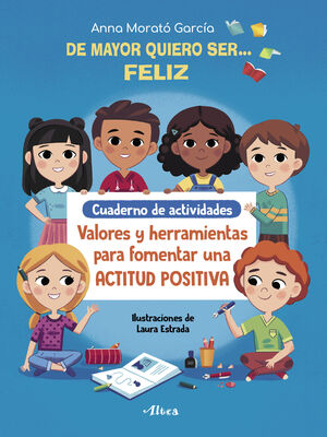 DE MAYOR QUIERO SER FELIZ. CUADERNO DE ACTIVIDADES