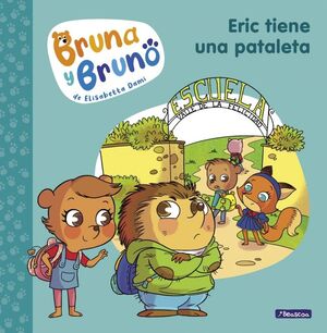 BRUNA Y BRUNO 4 - ERIC TIENE UNA PATALETA