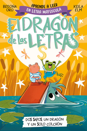 EL DRAGÓN DE LAS LETRAS 4 - DOS SAPOS, UN DRAGÓN Y UN SOLO COLCHÓ