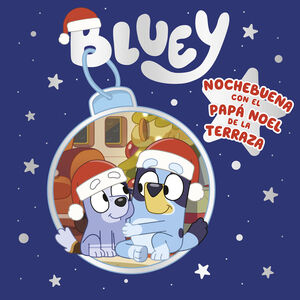 BLUEY. NOCHEBUENA CON EL PAPA NOEL DE LA