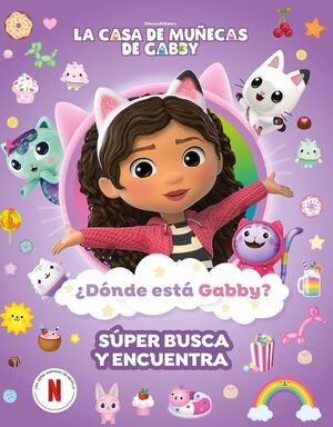 ¿DONDE ESTA GABBY? UN GATASTICO BUSCA Y ENCUENTRA