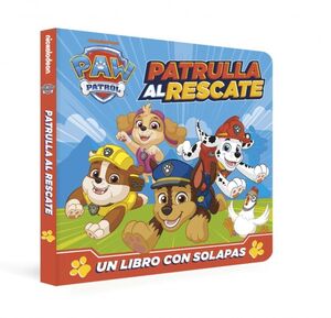 PAW PATROL / PATRULLA CANINA. LIBRO DE CARTON CON SOLAPAS - PATRULLA AL RESCATE