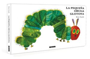 LA PEQUEÑA ORUGA GLOTONA COLECCION ERIC CARLE