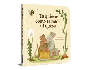 TE QUIERO COMO EL RATON AL QUESO