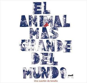 ANIMAL MAS GRANDE DEL MUNDO,EL