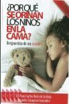 ¿POR QUÉ SE ORINAN LOS NIÑOS EN LA CAMA?