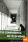 TUS COMPAÑEROS NO TE OLVIDAN