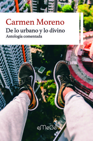 DE LO URBANO Y LO DIVINO. ANTOLOG¡A COMENTADA