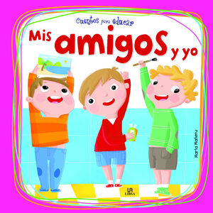 MIS AMIGOS Y YO- CUENTOS PARA EDUCAR