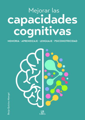 MEJORAR LAS CAPACIDADES COGNITIVAS, MEMORIA, APRENDIZAJE,LENGUAJE, PSICOMOTRICID