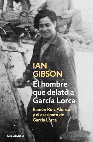 EL HOMBRE QUE DELATÓ A GARCÍA LORCA
