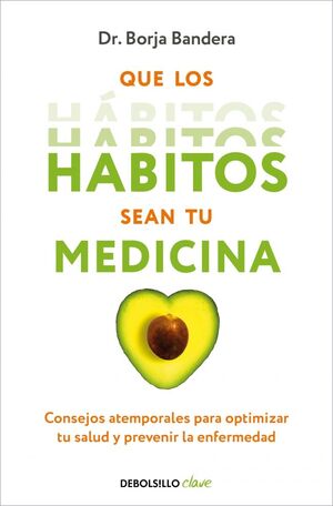 QUE LOS HABITOS SEAN TU MEDICINA