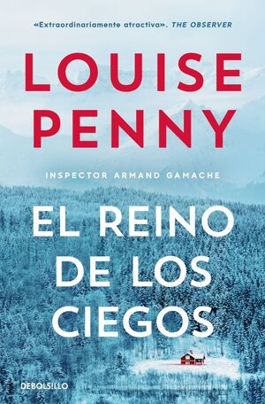 EL REINO DE LOS CIEGOS (INSPECTOR ARMAND GAMACHE 14)
