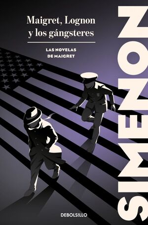 MAIGRET, LOGNON Y LOS GÁNGSTERES