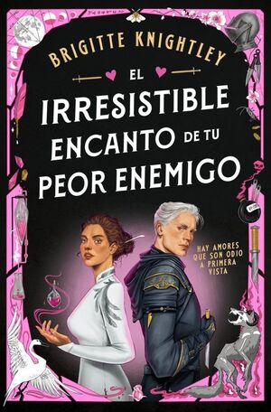 EL IRRESISTIBLE ENCANTO DE TU PEOR ENEMIGO