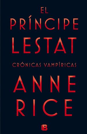 EL PRÍNCIPE LESTAT (CRÓNICAS VAMPÍRICAS 11)