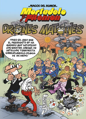 DRONES MATONES (MAGOS DEL HUMOR MORTADELO Y FILEMÓN 185)