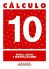 CUADERNO CALCULO N 10 SUMAS RESTAS MULTIPLICACION