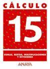 CUADERNO CALCULO N 15 SUMAS RESTAS MULTIPLIC.DIVI