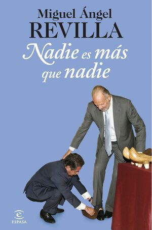 NADIE ES MAS QUE NADIE