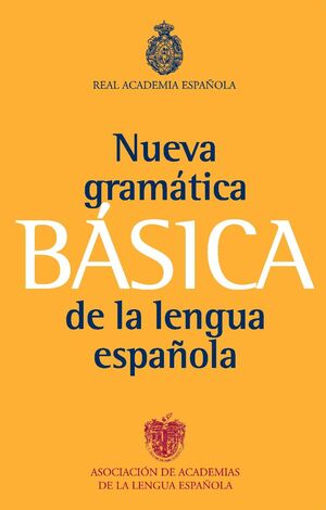 NUEVA GRAMATICA BASICA DE LA LENGUA ESPAÑOLA RAE
