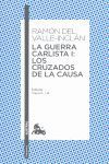 LA GUERRA CARLISTA I / LOS CRUZADOS DE LA CAUSA