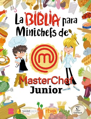 LA BIBLIA PARA MINICHEFS DE MASTERCHEF JUNIOR