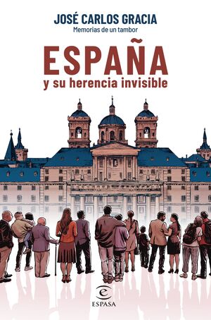 ESPAÑA Y SU HERENCIA INVISIBLE