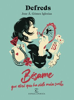 BÈSAME, QUE DIRÈ QUE HA SIDO MALA SUERTE