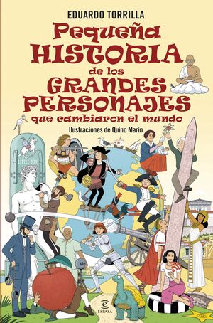 PEQUEÑA HISTORIA DE LOS GRANDES PERSONAJES QUE CAMBIARON EL