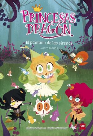 PRINCESAS DRAGÓN: EL PANTANO DE LAS SIRENAS