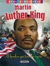 MARTIN LUTHER KING, EL HOMBRE QUE TUVO UN SUEÑO