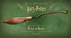 HARRY POTTER: LA COLECCIÓN DE ESCOBAS Y OTROS ARTEFACTOS DEL MUND