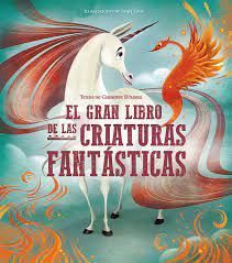 EL GRAN LIBRO DE LAS CRIATURAS FANTASTICAS (VVKIDS