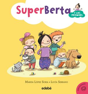 1. SUPERBERTA Y LOS PRIMOS