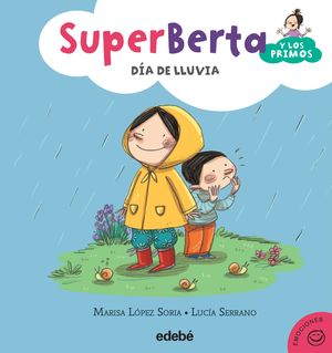 2. SUPERBERTA Y LOS PRIMOS: DÍA DE LLUVIA