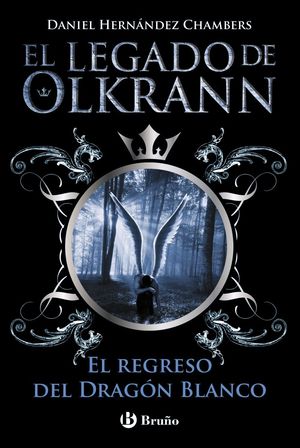LEGADO DE OLKRANN 2 EL REGRESO DEL DRAGON BLANCO