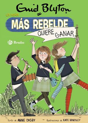 ENID BLYTON. LA NIÑA MÁS REBELDE, 9. LA NIÑA MÁS REBELDE QUIERE G