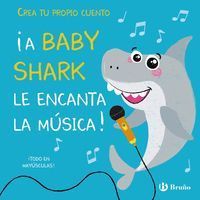 CREA TU PROPIO CUENTO. IA BABY SHARK LE ENCANTA LA MÚSICA!