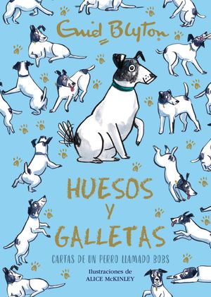 ENID BLYTON HUESOS Y GALLETAS CARTAS DE UN PERRO LLAMADO B